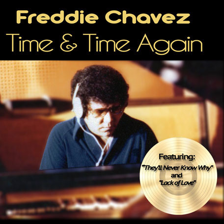 Time And Time Again: Freddie Chavez