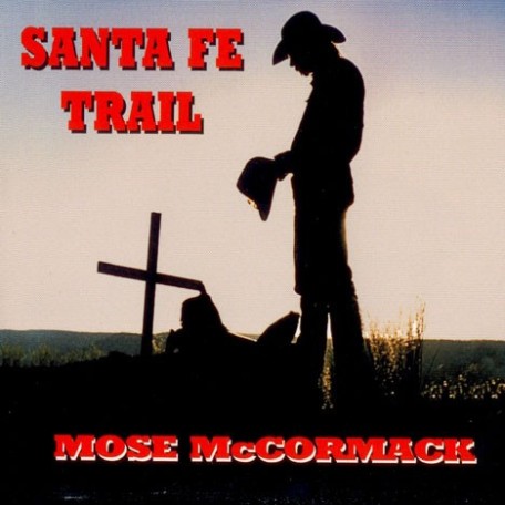 Santa Fe Trail: Mose McCormack